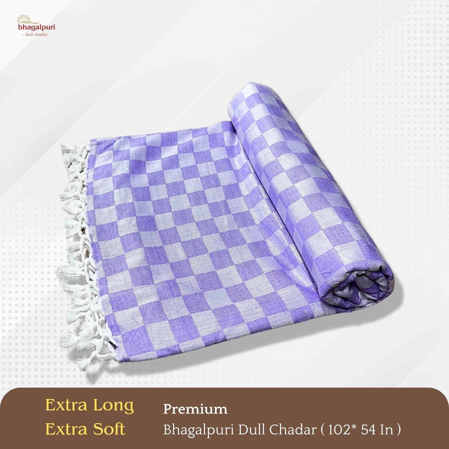 Super Soft & Gentle - Premium Bhagalpuri Dull Chadar | DULL 60